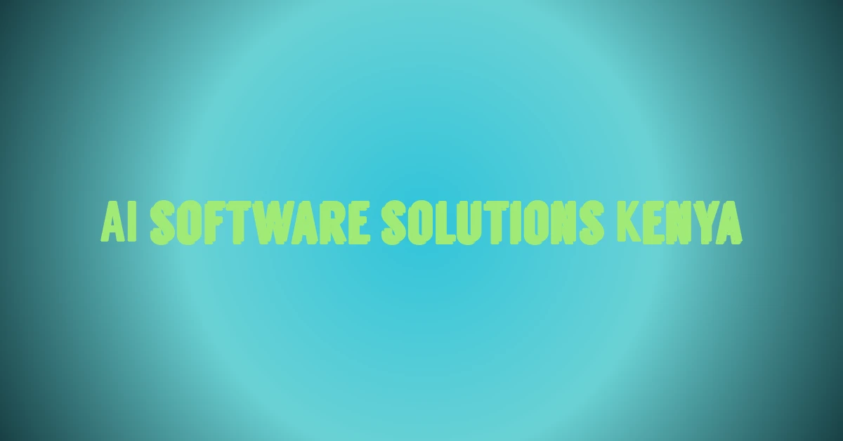 AI software solutions Kenya