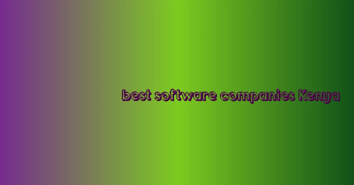 best software companies Kenya