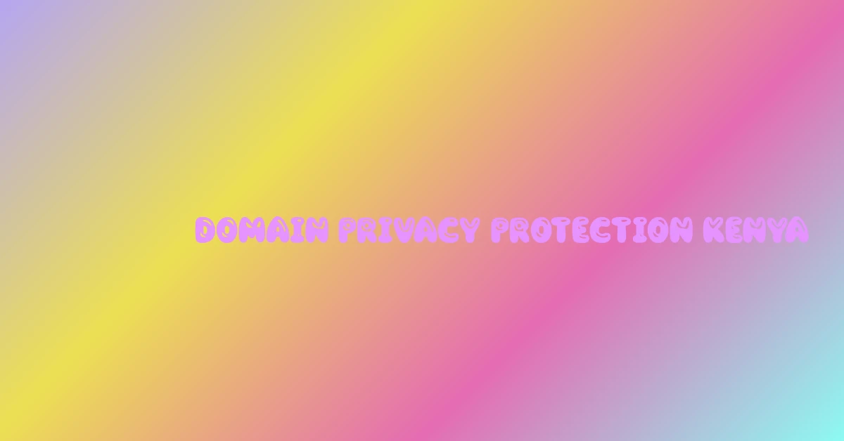domain privacy protection kenya