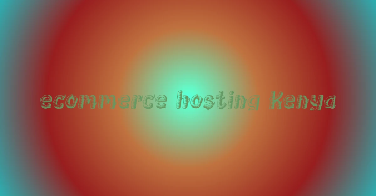 ecommerce hosting Kenya