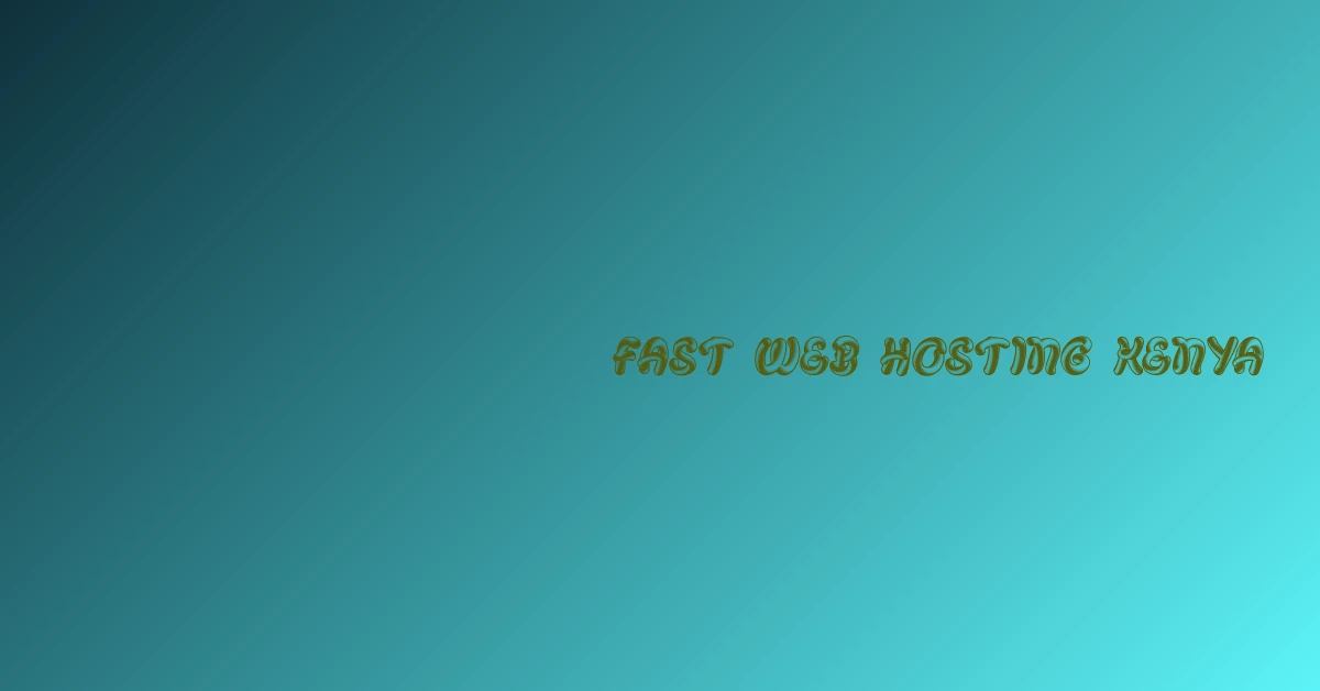 fast web hosting kenya