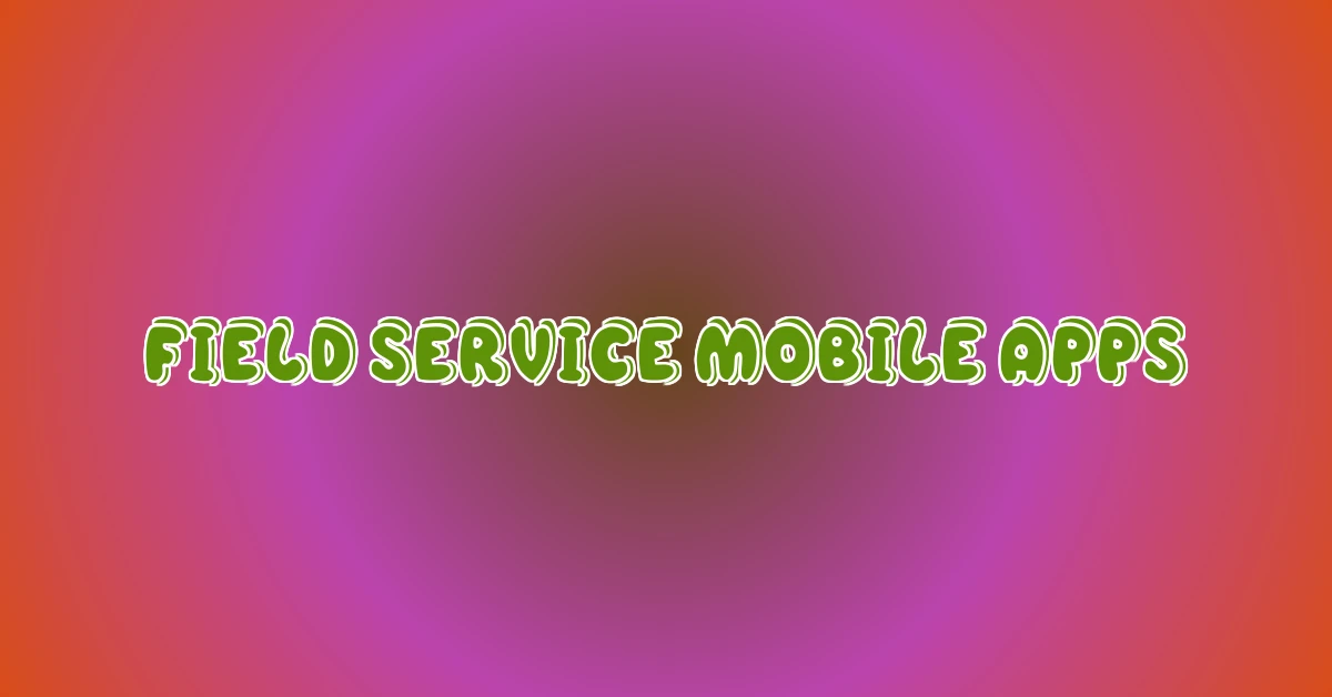 field service mobile apps Kenya