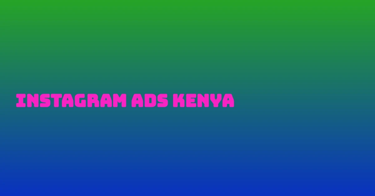 instagram ads kenya