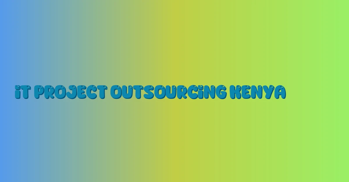 it project outsourcing kenya