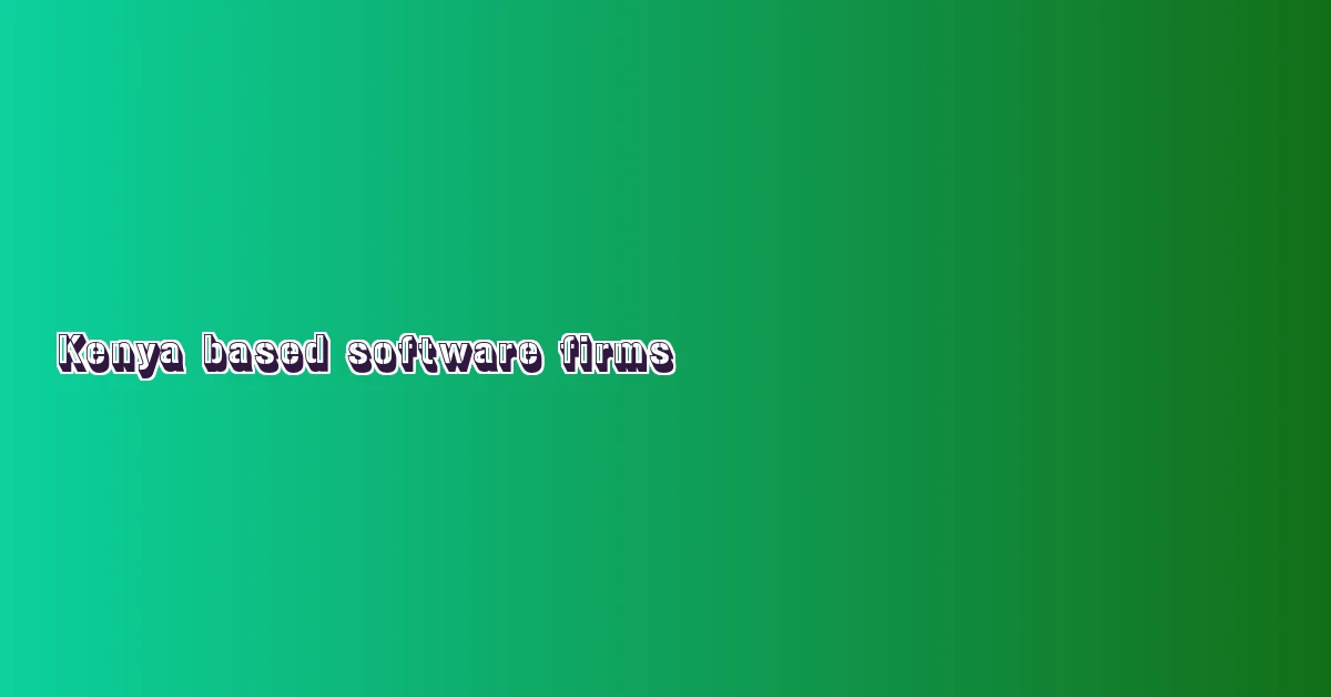 Kenya based software firms