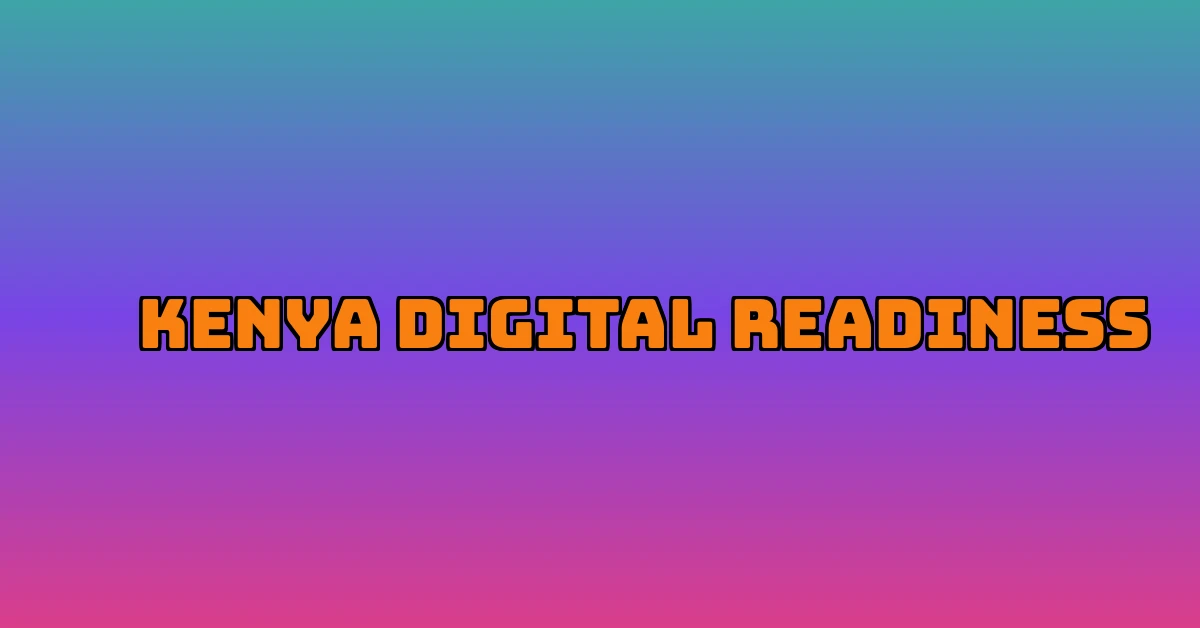 kenya digital readiness experts