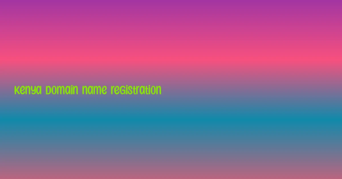 kenya domain name registration