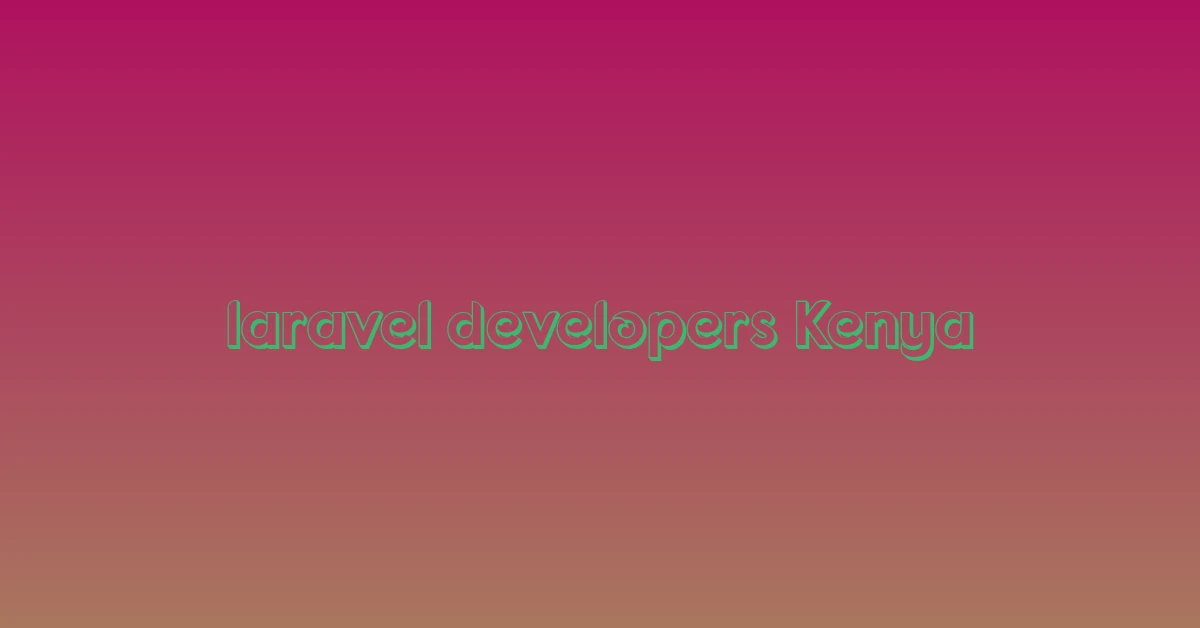 laravel developers Kenya