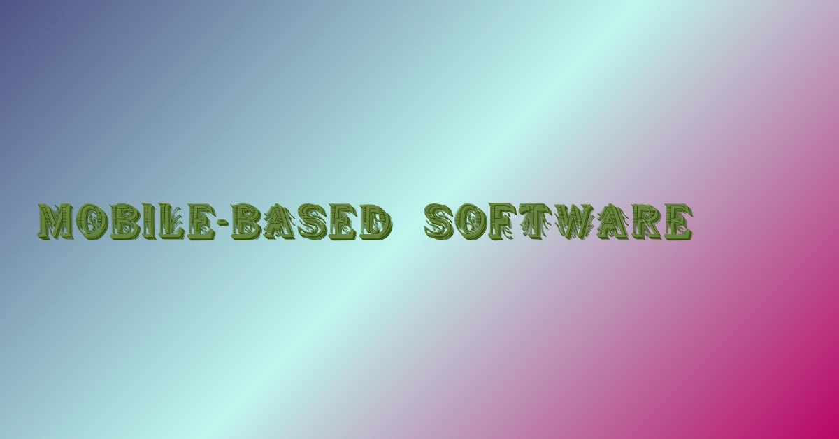 mobile-based software Kenya
