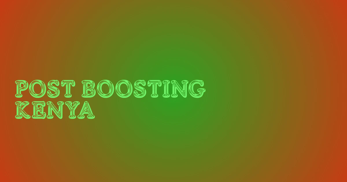 post boosting strategy kenya
