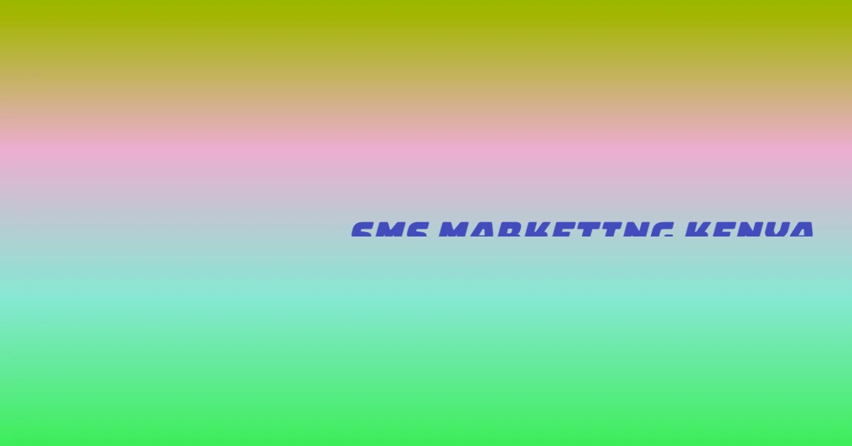 sms marketing kenya