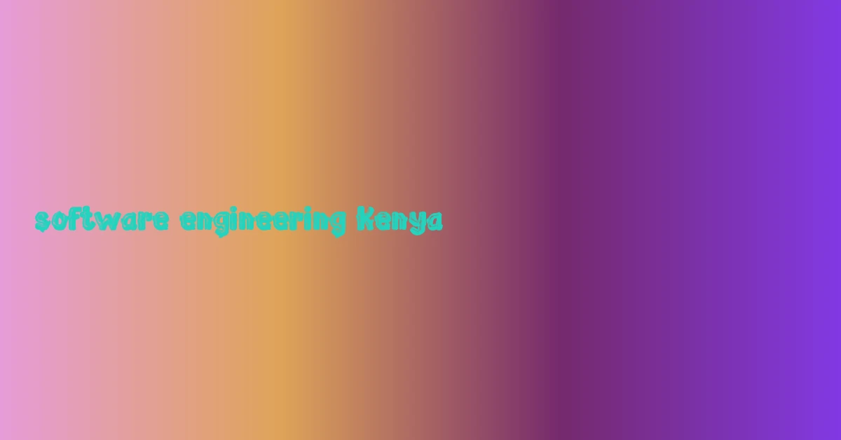 software engineering Kenya
