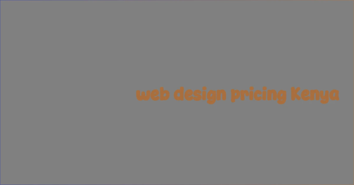 web design pricing Kenya