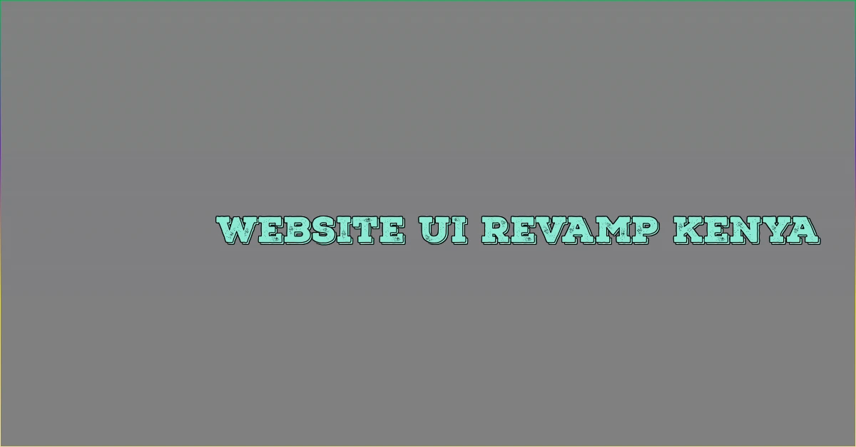 website UI revamp Kenya