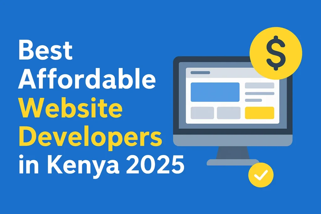 Best Affordable Website Developers in Kenya 2025